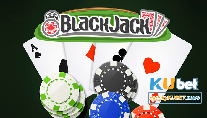 Blackjack là gì?