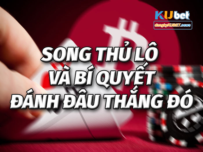 cách đánh song thủ lô