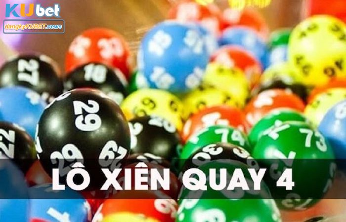 Tìm hiểu về khái niệm xiên 4 Kubet ăn bao nhiêu 